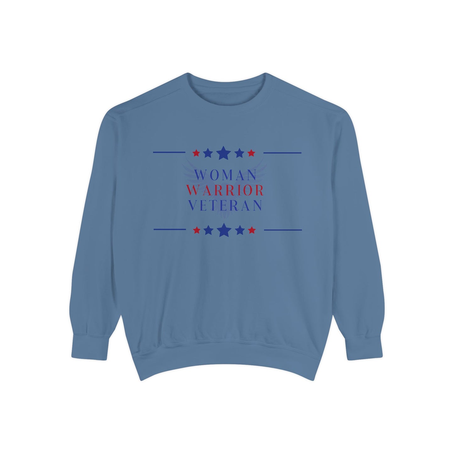 Woman, Warrior, Veteran Unisex Garment-Dyed Sweatshirt