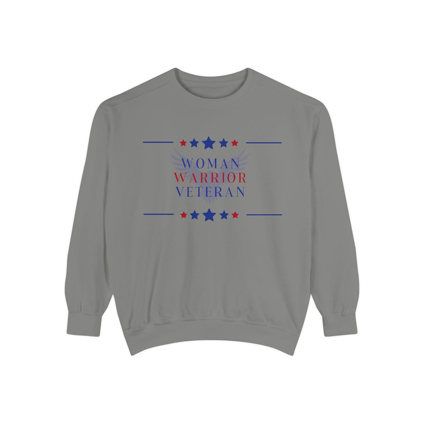 Woman, Warrior, Veteran Unisex Garment-Dyed Sweatshirt