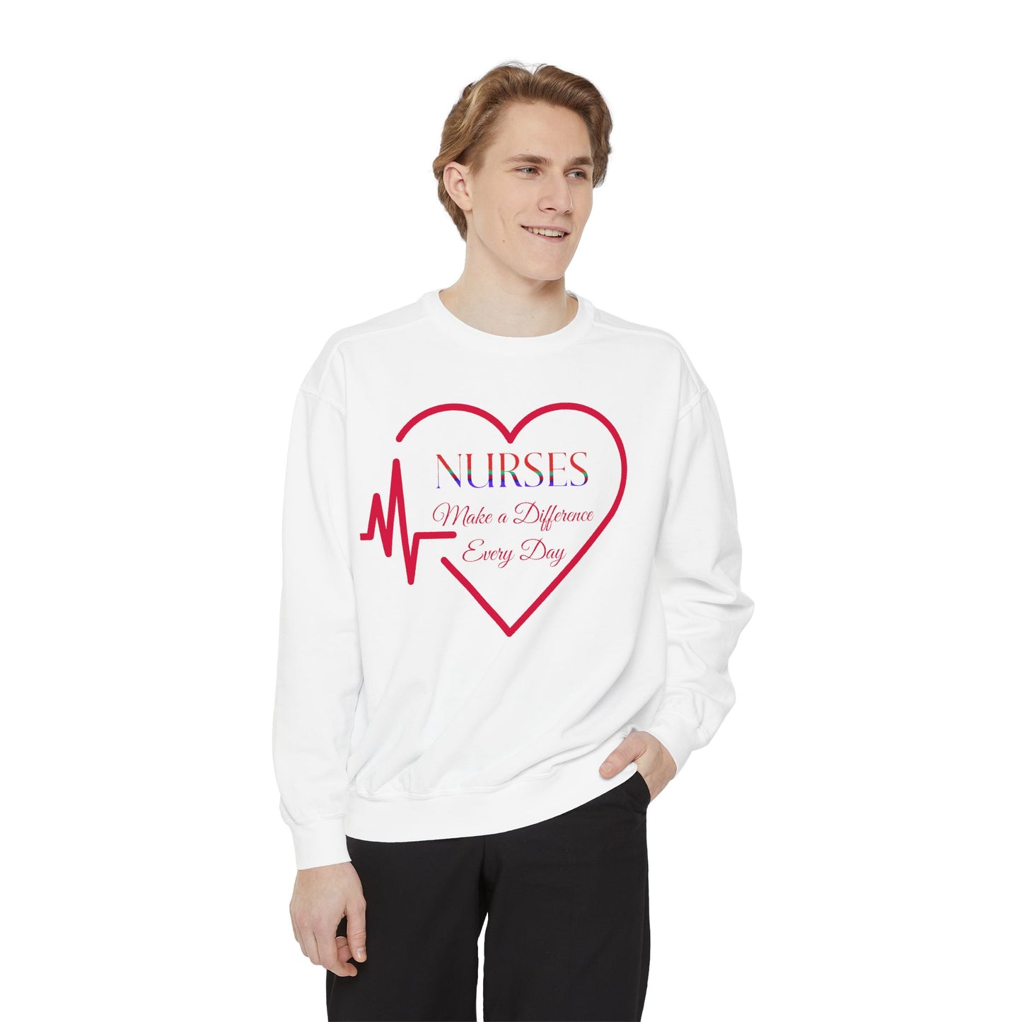 Nurses Make a Difference Unisex Garment-Dyed Sweatshirt