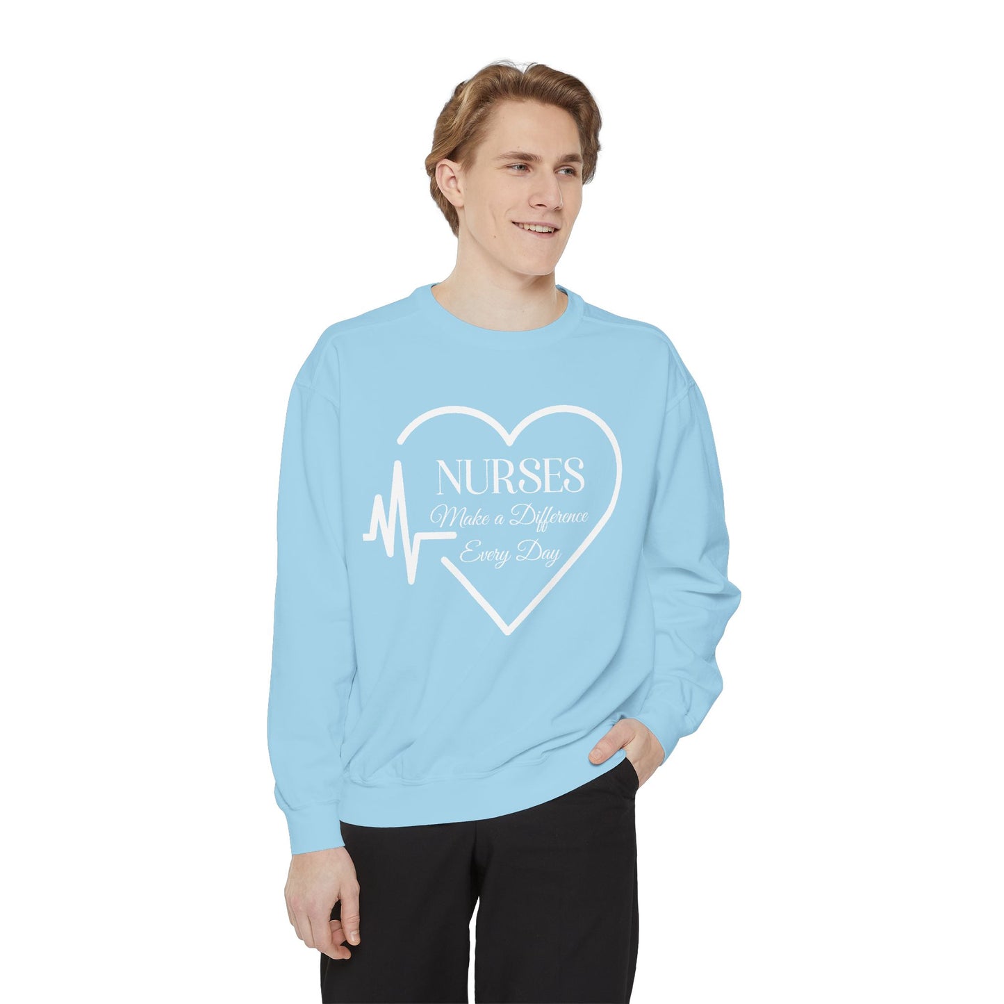 Nurses Make a Difference Unisex Garment-Dyed Sweatshirt