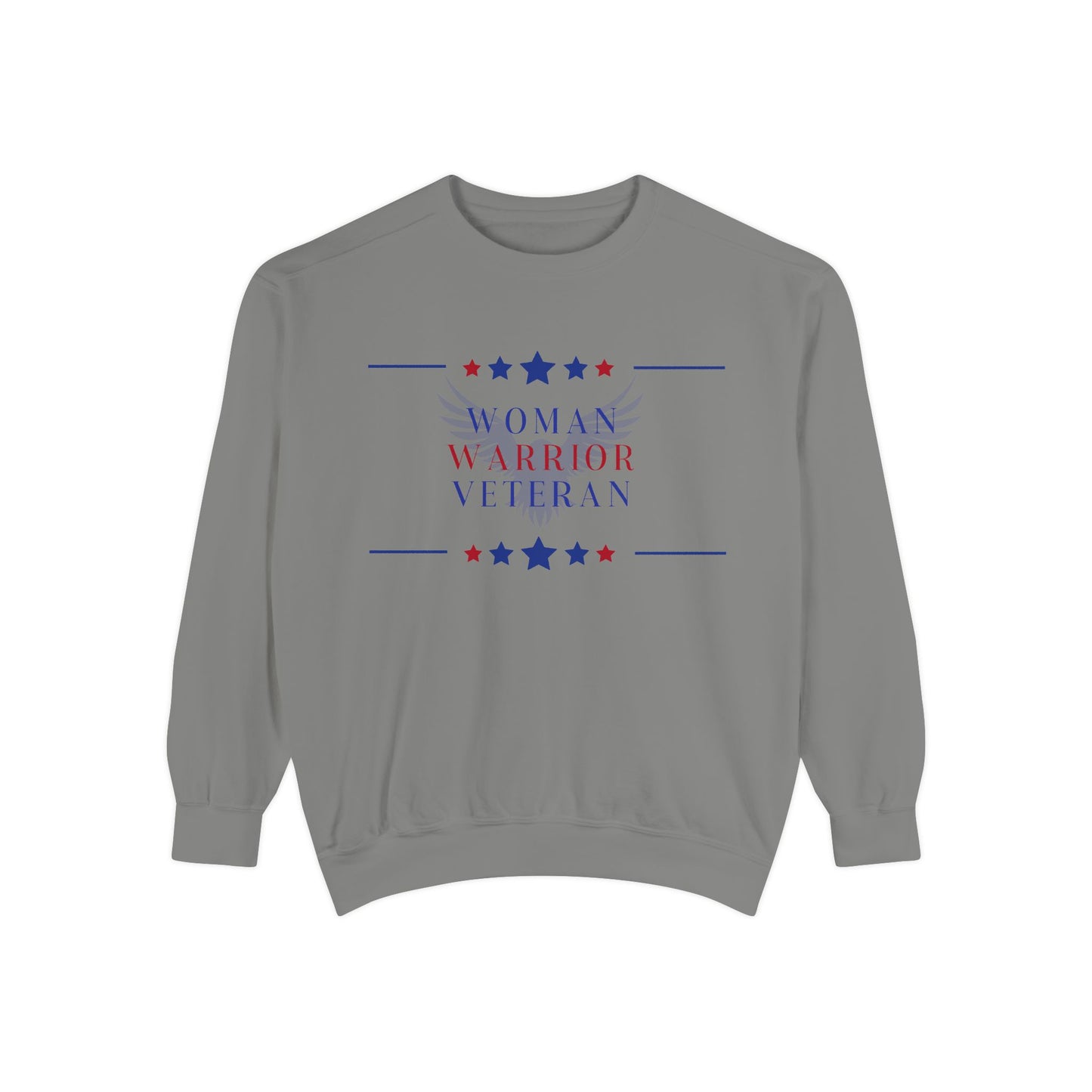 Woman, Warrior, Veteran Unisex Garment-Dyed Sweatshirt