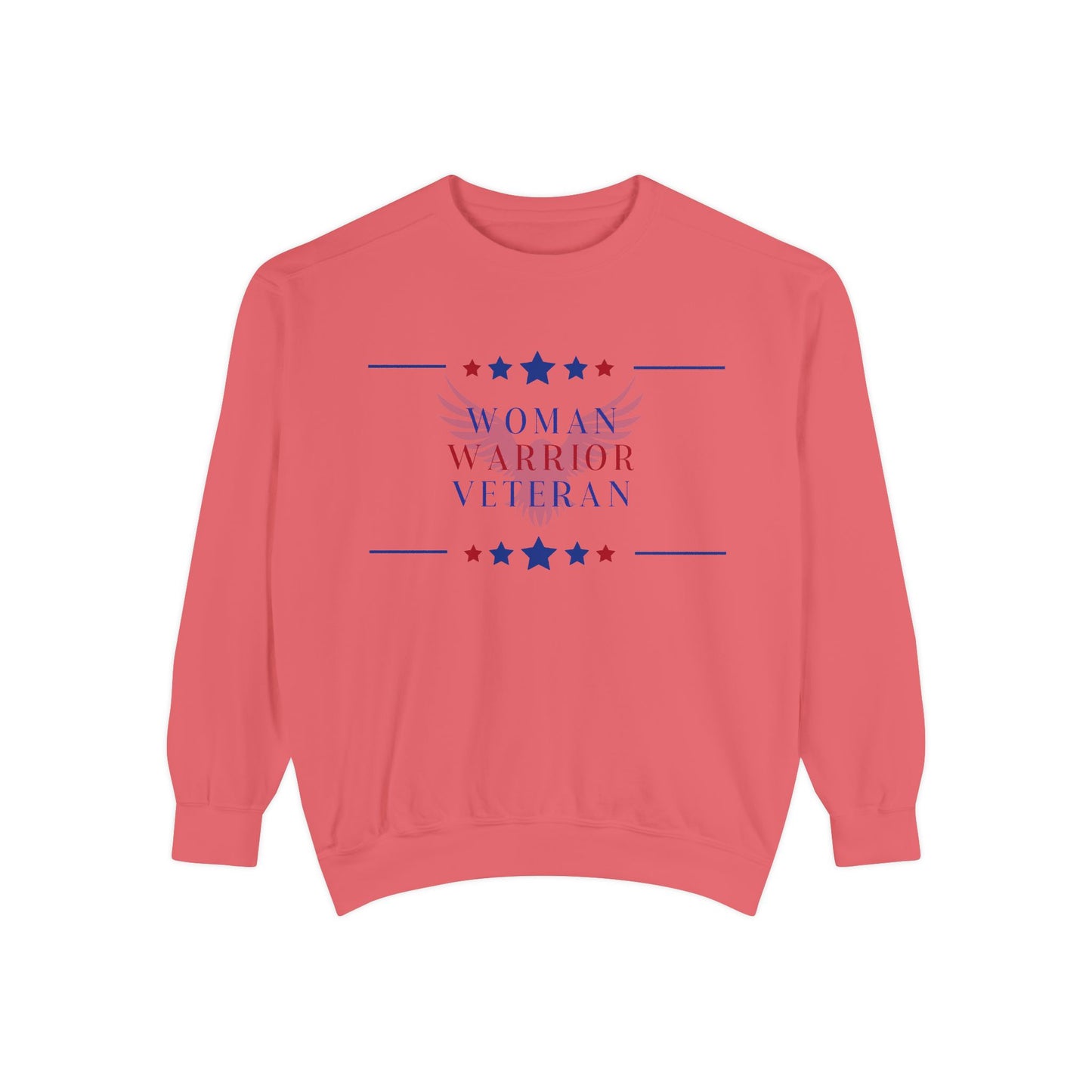 Woman, Warrior, Veteran Unisex Garment-Dyed Sweatshirt