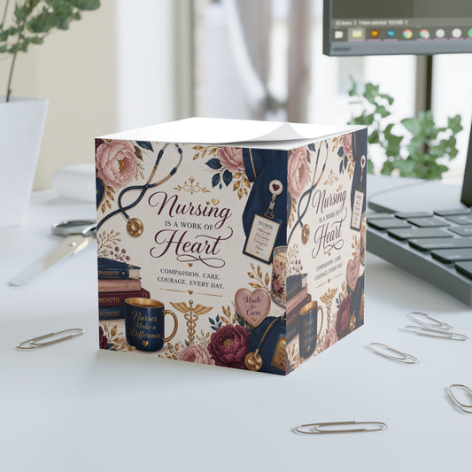 Nursing Is a Work of Heart Note Cube – Floral Nurse Appreciation Memo Pad