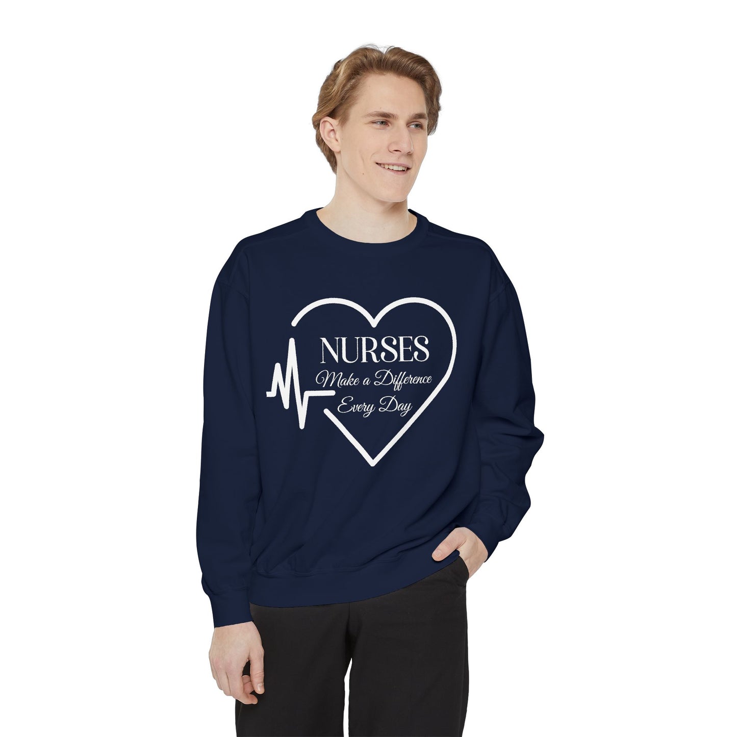 Nurses Make a Difference Unisex Garment-Dyed Sweatshirt