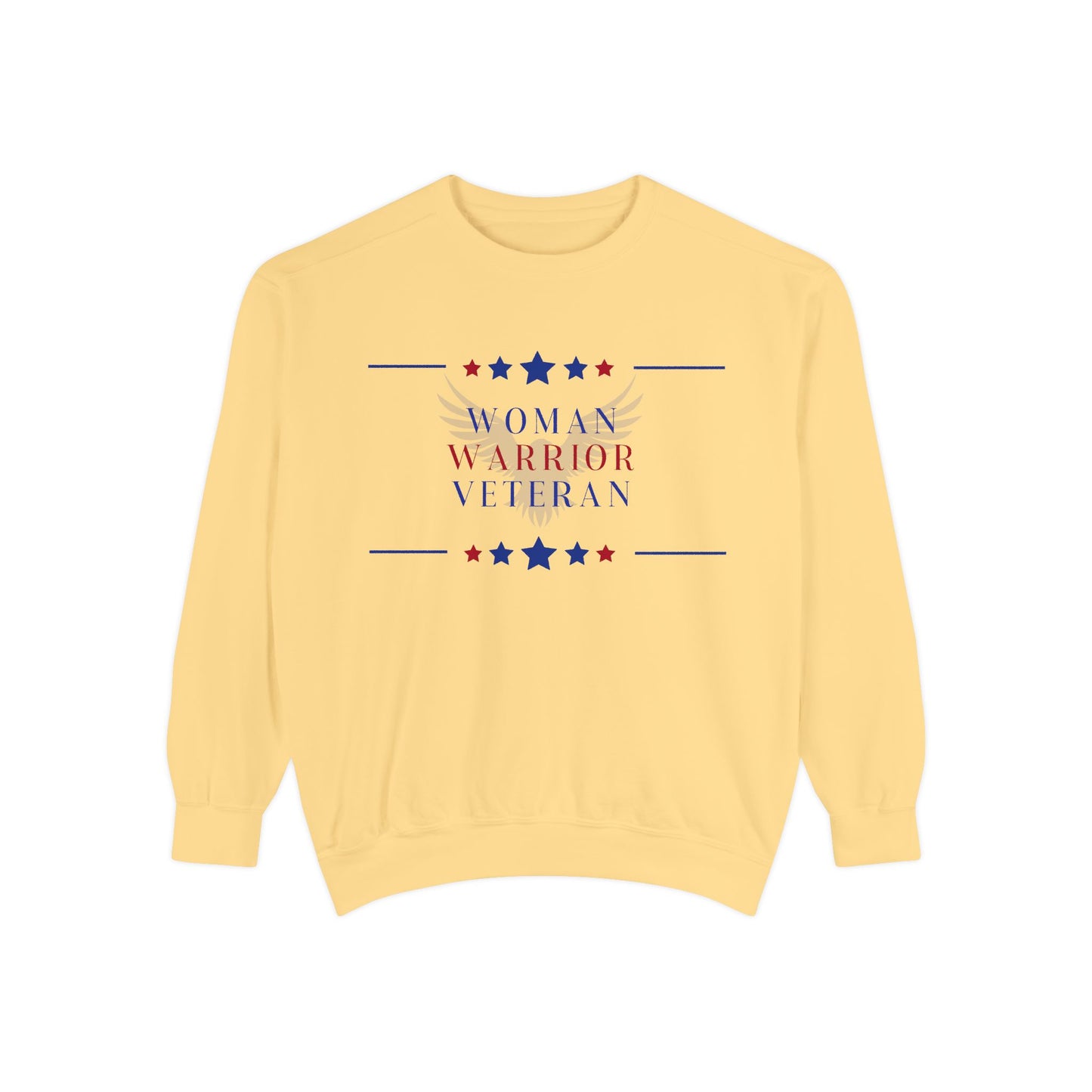 Woman, Warrior, Veteran Unisex Garment-Dyed Sweatshirt