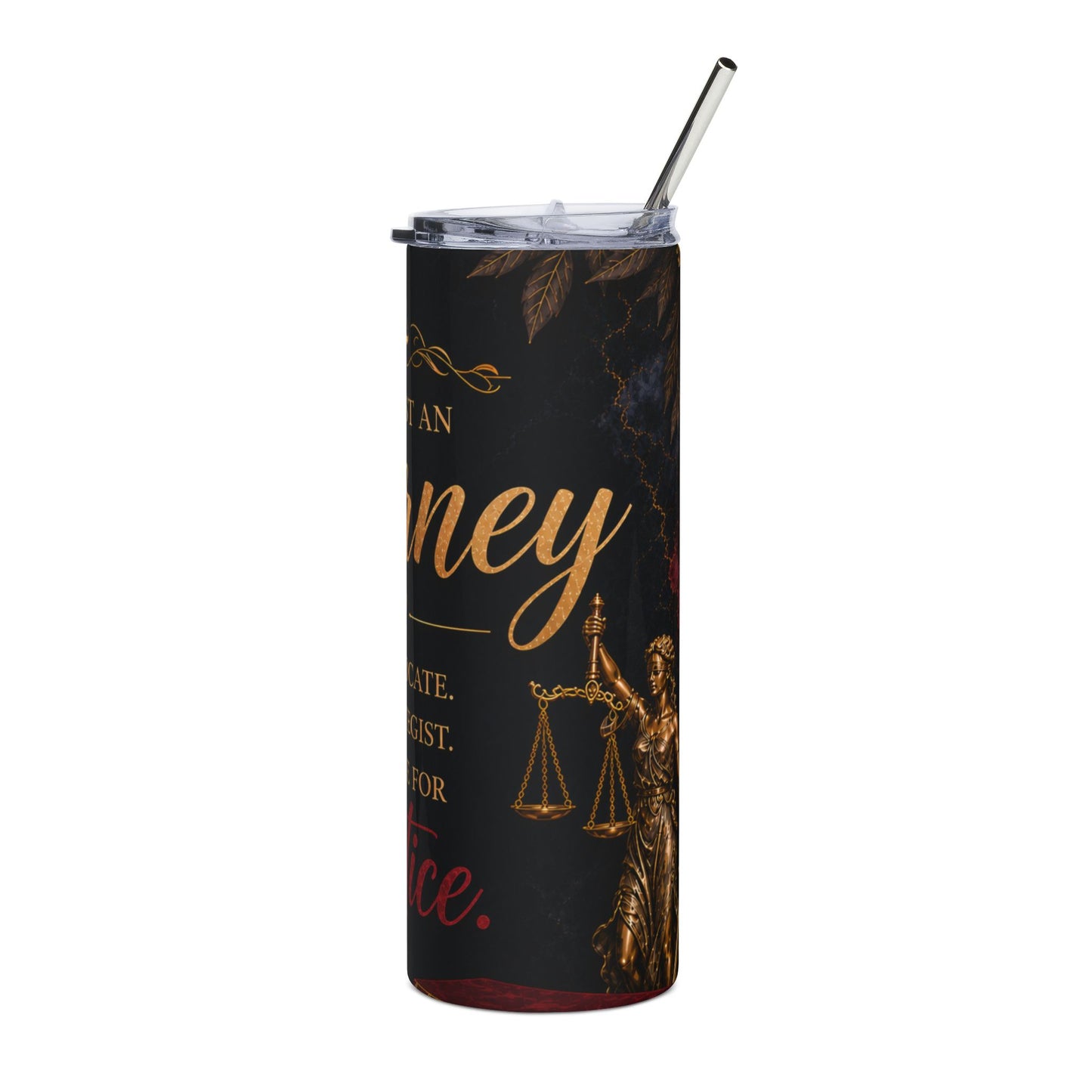 Attorney Tumbler – "Not Just an Attorney" Stainless Steel 20oz Travel Cup
