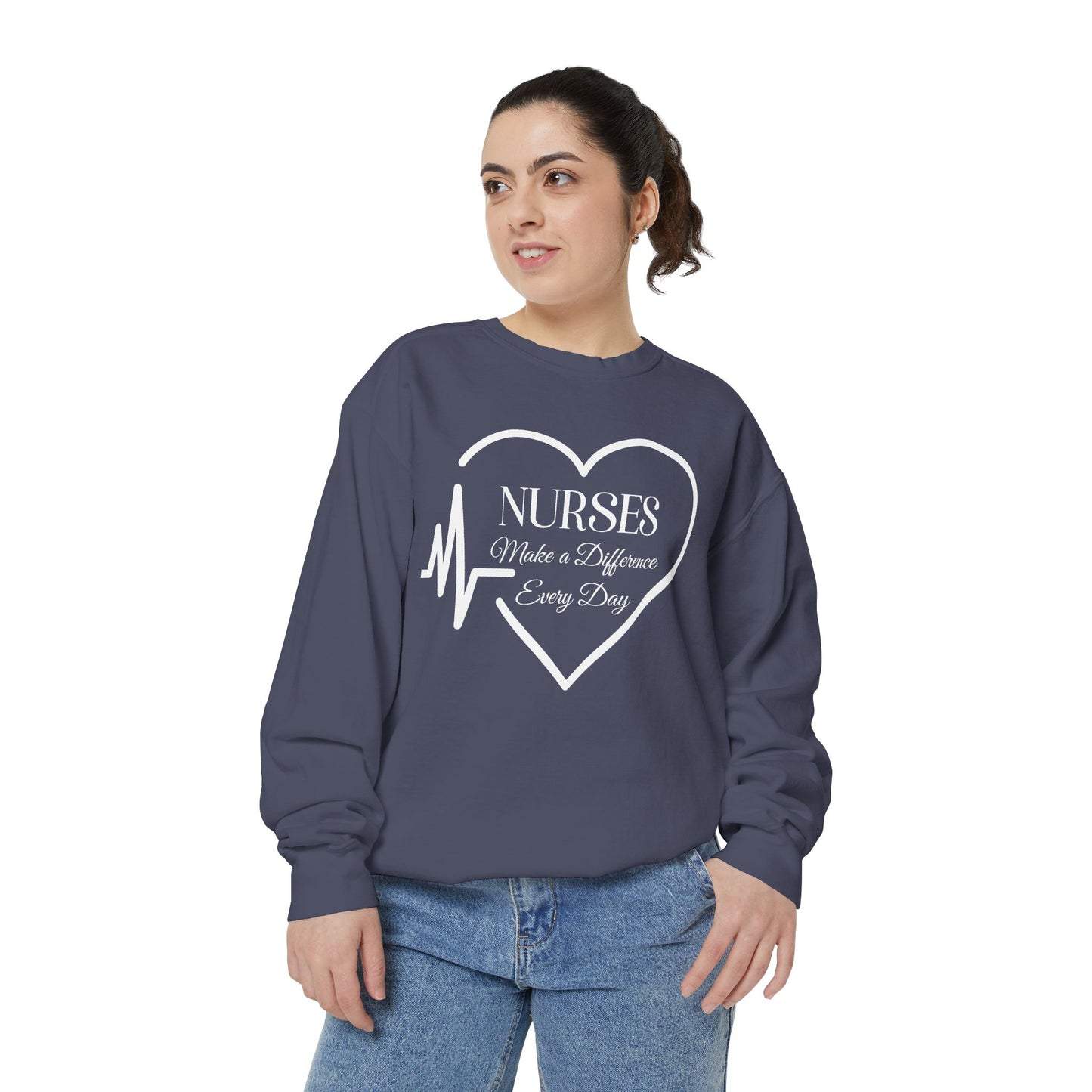 Nurses Make a Difference Unisex Garment-Dyed Sweatshirt