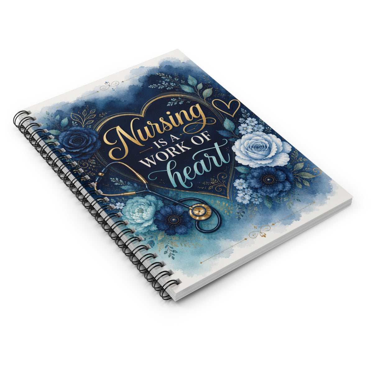 Nursing Is a Work of Heart Spiral Notebook