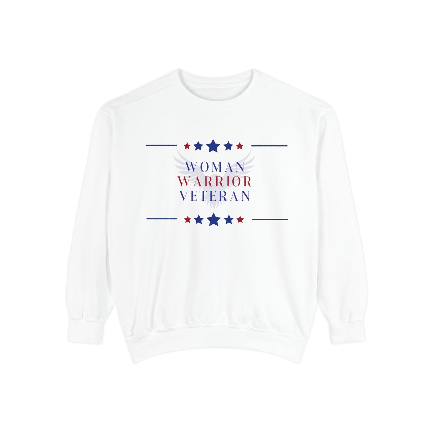 Woman, Warrior, Veteran Unisex Garment-Dyed Sweatshirt