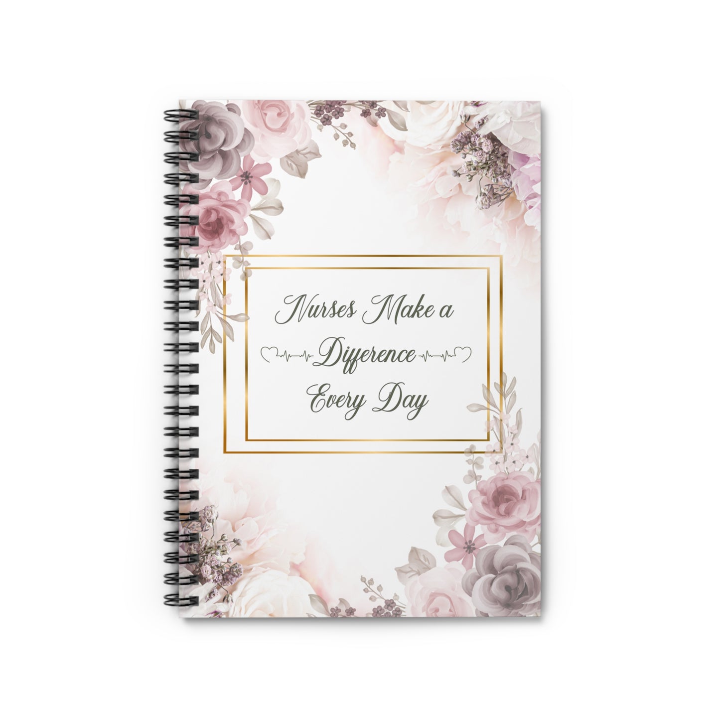 Nurses Make a Difference Spiral Notebook - Ruled Line